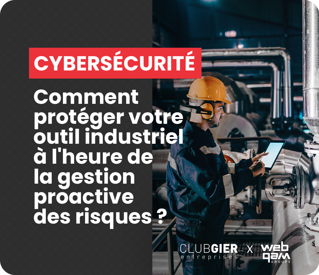 Form'Action : Cybersécurité : Comment protéger votre outil industriel à l'heure de la gestion proactive des risques ?